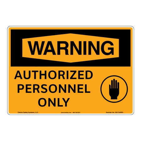 OSHA Compliant Warning/Authorized Personnel Safety Signs Outdoor Weather Tuff Aluminum (S4) 10 X 7
